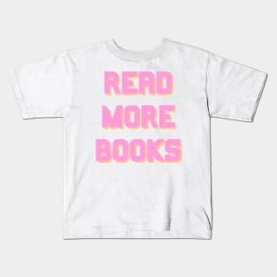 Read more books Kids T-Shirt